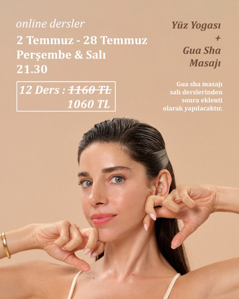 Yüz Yogası + Gua Sha Dersi (Taş İçermez) Temmuz